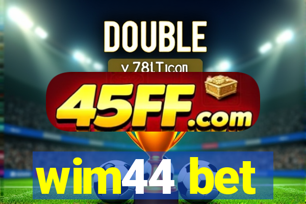wim44 bet